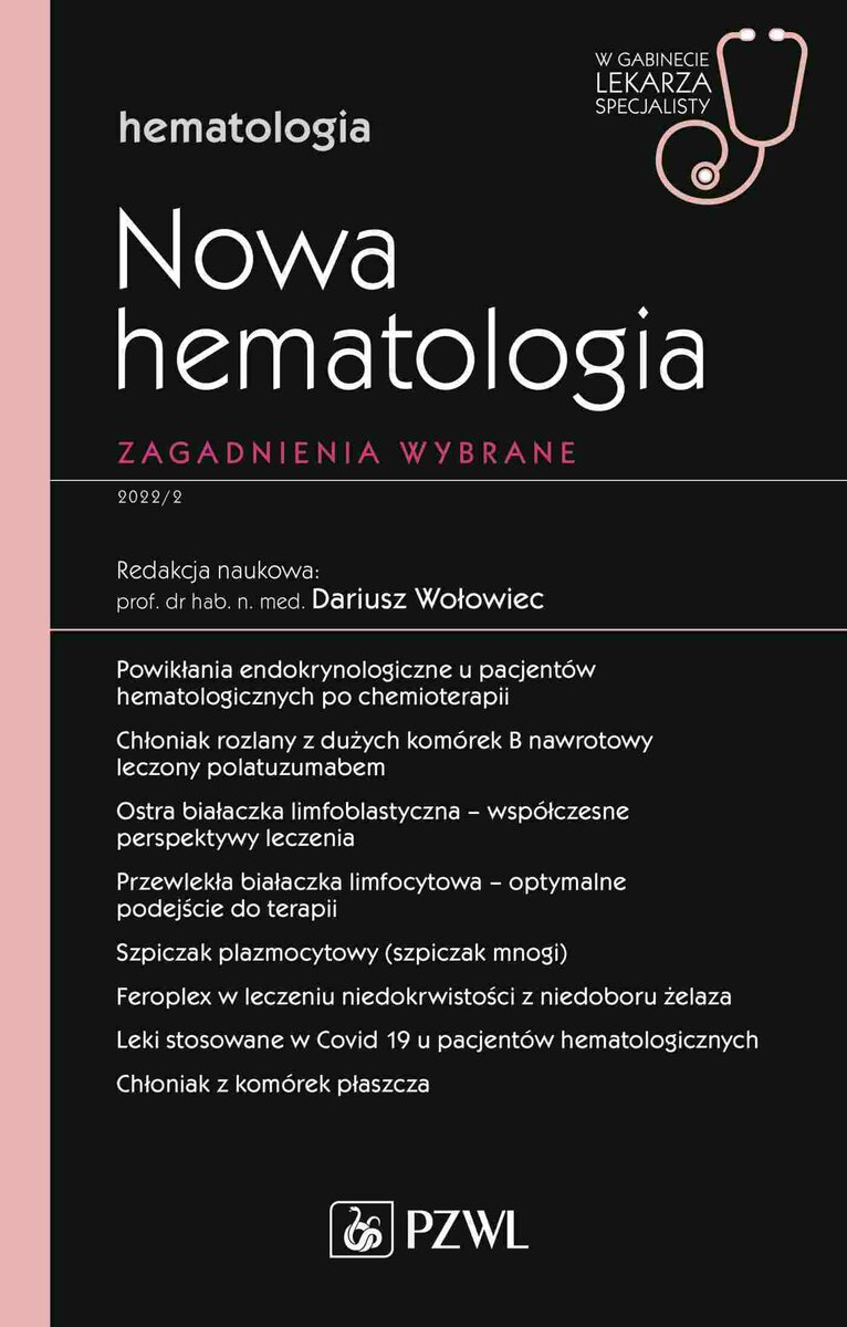 Nowa Hematologia. Zagadnienia wybrane. W gabinecie lekarza specjalisty. Hematologia - Dariusz Wołowiec - książka