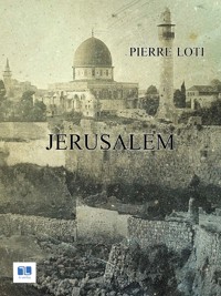 Jerusalem - Pierre Loti - ebook