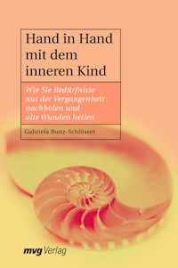 Hand in Hand mit dem inneren Kind - Gabriela Bunz-Schlösser - ebook