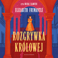 Rozgrywka królowej - Fremantle	 Elizabeth - ebook + audiobook
