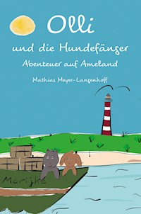 Olli und die Hundefänger - Mathias Meyer-Langenhoff - ebook