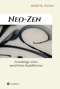 Neo-Zen - Detlef B. Fischer - ebook