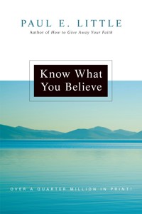 Know What You Believe - Paul E. Little - ebook