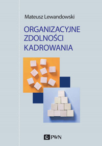 Organizacyjne zdolności kadrowania - Mateusz Lewandowski - książka