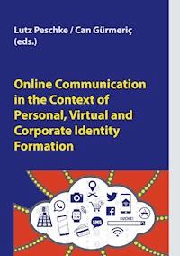 Online Communication in the Context of Personal, Virtual and Corporate Identity Formation -  - ebook