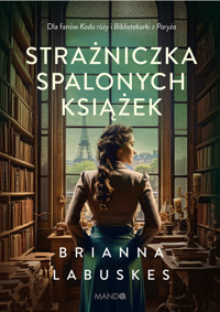 Strażniczka spalonych książek - Brianna Labuskes - ebook + książka
