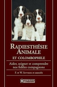 Radiesthésie animale et colombophile - F. & W. Servranx et associés - ebook