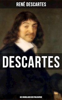 Descartes: Die Grundlagen der Philosophie - René Descartes - ebook