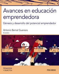 Avances en educación emprendedora - Antonio Bernal Guerrero - ebook