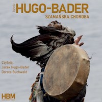 SZAMAŃSKA CHOROBA - Jacek Hugo-Bader - ebook + audiobook