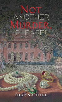 Not Another Murder, Please! - Joanna Hill - ebook
