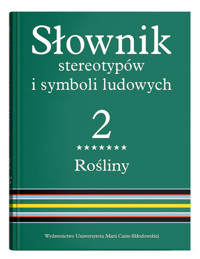 Słownik stereotypów i symboli ludowych Tom 2, zeszyt VII Rośliny: krzewy i krzewinki -  - książka
