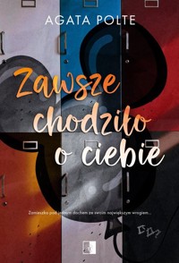 Zawsze chodziło  o ciebie - Agata Polte - ebook + audiobook + książka
