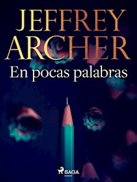 En pocas palabras - Jeffrey Archer - ebook