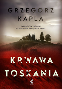 Krwawa Toskania - Grzegorz Kapla - ebook + książka
