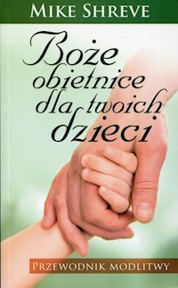 Boże obietnice dla twoich dzieci - Shreve Mike - książka