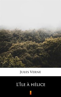 L’Île à hélice - Jules Verne - ebook
