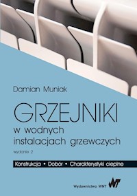 Grzejniki w wodnych instalacjach grzewczych - Muniak Damian - książka
