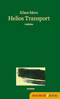 Helios Transport - Klaus Merz - ebook
