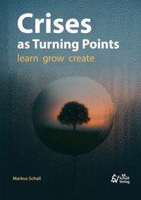 Crises as Turning Points - Markus Schall - ebook