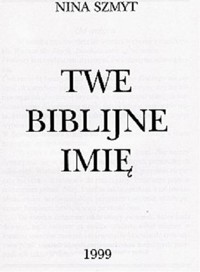 Twe biblijne imię - Nina Szmyt - ebook
