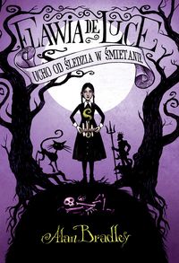 Ucho od śledzia w śmietanie - Bradley Alan - książka