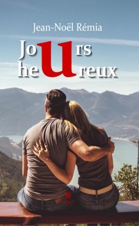 Jours heureux - Jean-Noël Rémia - ebook