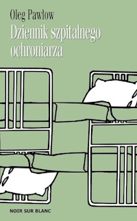 Dziennik szpitalnego ochroniarza - Oleg Pawłow - książka
