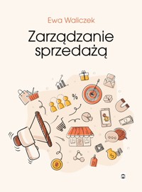 Zarządzanie sprzedażą - Waliczek Ewa - ebook + książka