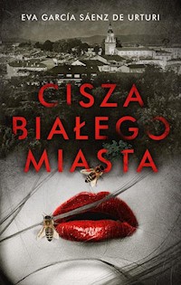 Cisza białego miasta - Eva Garcia Saenz de Urturi - książka
