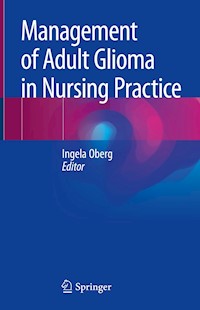 Management of Adult Glioma in Nursing Practice -  - ebook