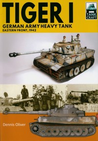 Tank Craft 30: Tiger I, German Army Heavy Tank - Oliver Dennis - książka