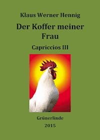 Der Koffer meiner Frau - Klaus Werner Hennig - ebook