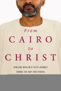 From Cairo to Christ - Abu Atallah - ebook