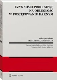 Czynności procesowe na odległość w postępowaniu karnym -  - książka