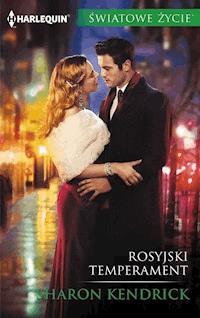 Rosyjski temperament - Sharon Kendrick - ebook