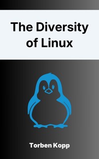 The Diversity of Linux - Torben Kopp - ebook