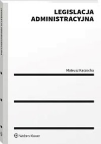 Legislacja administracyjna - Kaczocha Mateusz - książka