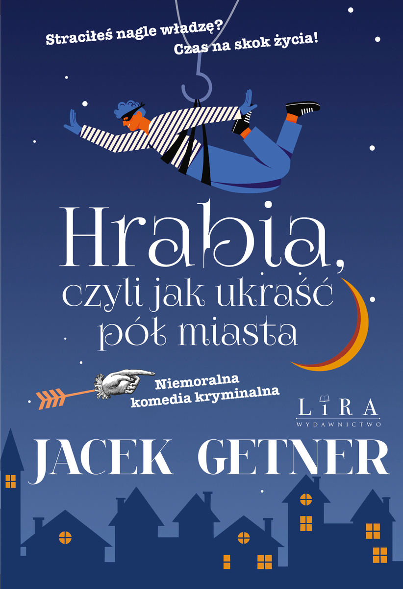 Hrabia, czyli jak ukraść pół miasta - Jacek Getner - ebook + książka