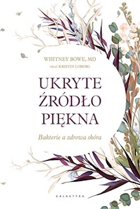 Ukryte źródło piękna - Whitney Bowe - książka