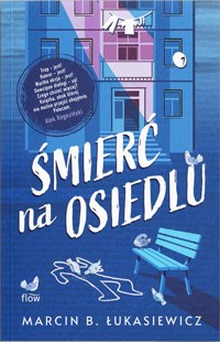 Śmierć na osiedlu - Marcin Bartosz Łukasiewicz - książka
