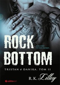 Rock Bottom. Seria Tristan i Danika. Tom 2 - Lilley R.K. - książka