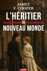 L’Héritier du Nouveau Monde - James Fenimore Cooper - ebook