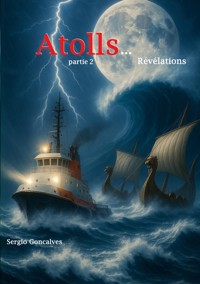 Atolls...Révélations - Sergio Goncalves - ebook