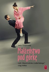Małżeństwo pod górkę - Grzybowski Jerzy - książka
