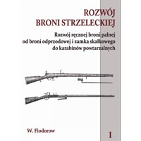 Rozwój broni strzeleckiej Tom 1 - Fiodorow W. - książka