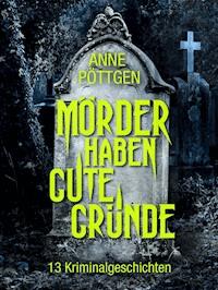 Mörder haben gute Gründe - Anne Poettgen - ebook