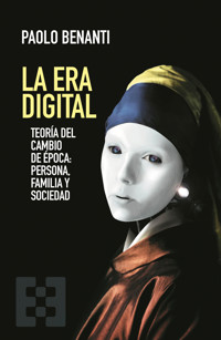La Era Digital - Paolo Benanti - ebook