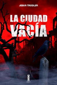 La ciudad vacía - Jesús Trodler - ebook