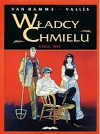 Władcy chmielu 1 Karol 1854 - Van Hamme Jean, Valles Francis - książka
